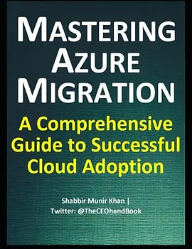 Mastering Azure Migration: A Comprehensive Guide to Successful Cloud Adoption