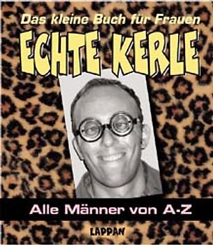 Das kleine Buch für Frauen - Echte Kerle