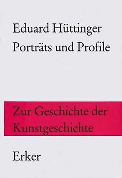 Porträts und Profile. Zur Geschichte der Kunstgeschichte