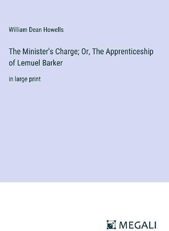 The Minister's Charge; Or, The Apprenticeship of Lemuel Barker