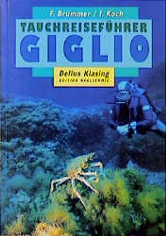 Tauchreiseführer Giglio. Die toskanischen Inseln Giglio und Giannutro