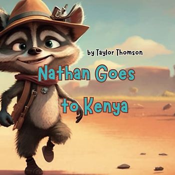 Nathan Goes to Kenya (Global Explorers Series)