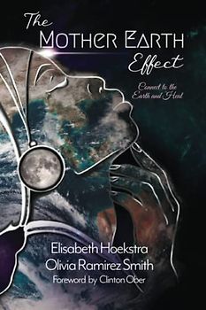 The Mother Earth Effect: Connect To The Earth and Heal