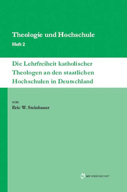 Die Lehrfreiheit katholischer Theologen an den staatlichen Hochschulen in Deutschland