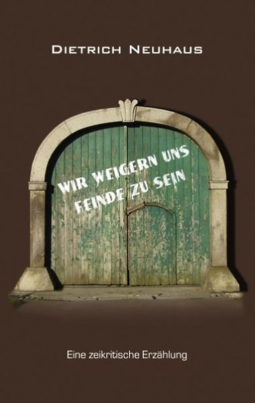 Wir weigern uns Feinde zu sein