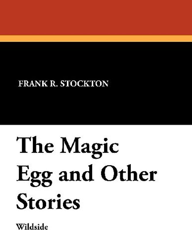 The Magic Egg and Other Stories