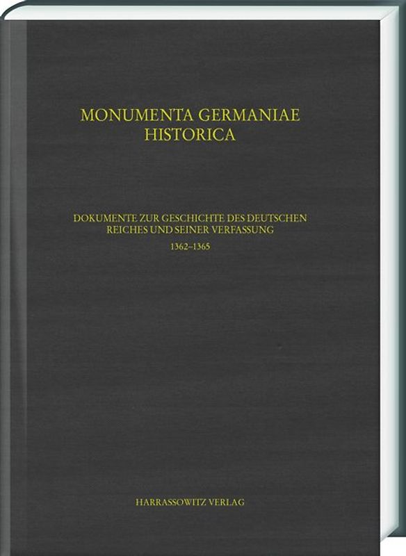 Dokumente zur Geschichte des Deutschen Reiches und seiner Verfassung 1362–1364