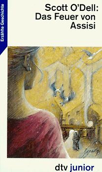 Das Feuer von Assisi. Erzählte Geschichte