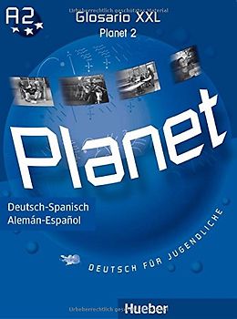 Planet 2. Deutsch für Jugendliche.Deutsch als Fremdsprache / Glosario XXL Deutsch-Spanisch – Alemán-Español