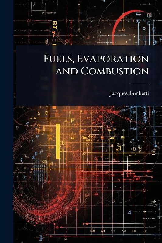 Fuels, Evaporation and Combustion