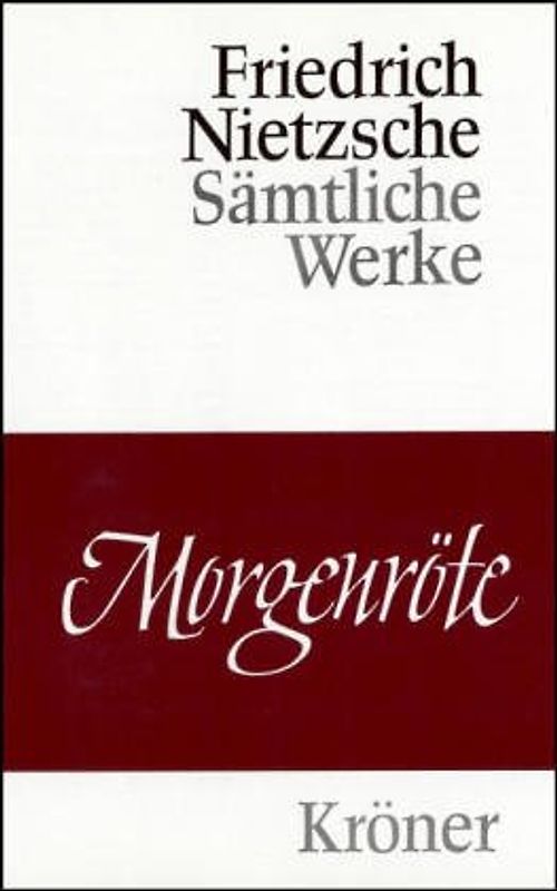 Morgenröte. Gedanken über die moralischen Vorurteile