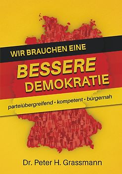 Wir brauchen eine bessere Demokratie