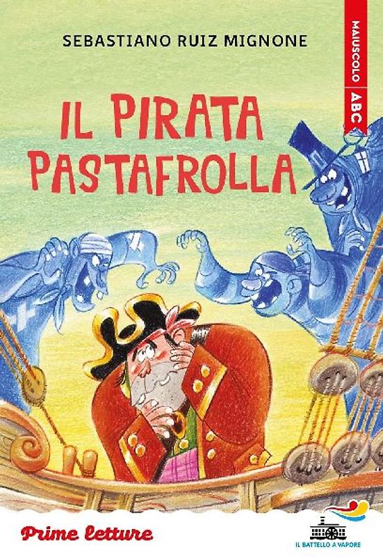 Il pirata Pastafrolla. Stampatello maiuscolo