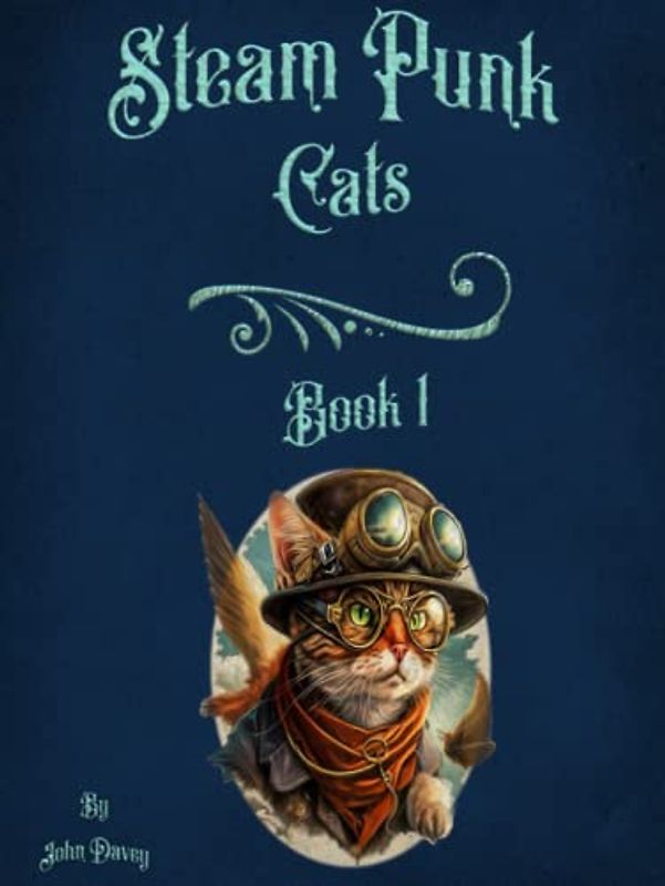 STEAM PUNK CATS BOOK 1