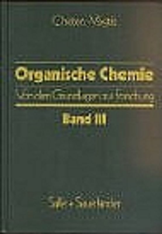 Organische Chemie - Von der Grundlage zur Forschung