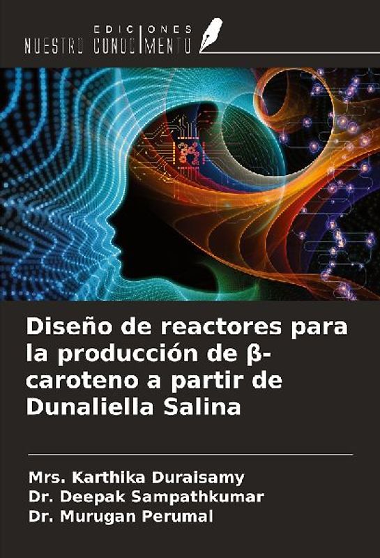 Diseño de reactores para la producción de ¿-caroteno a partir de Dunaliella Salina