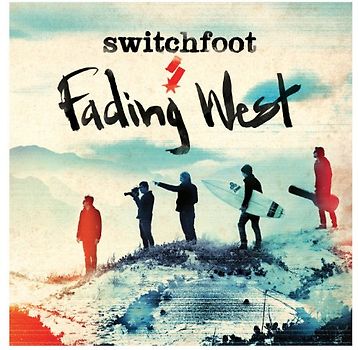 Switchfoot - Fading West