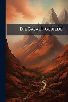 Die Basalt-gebilde