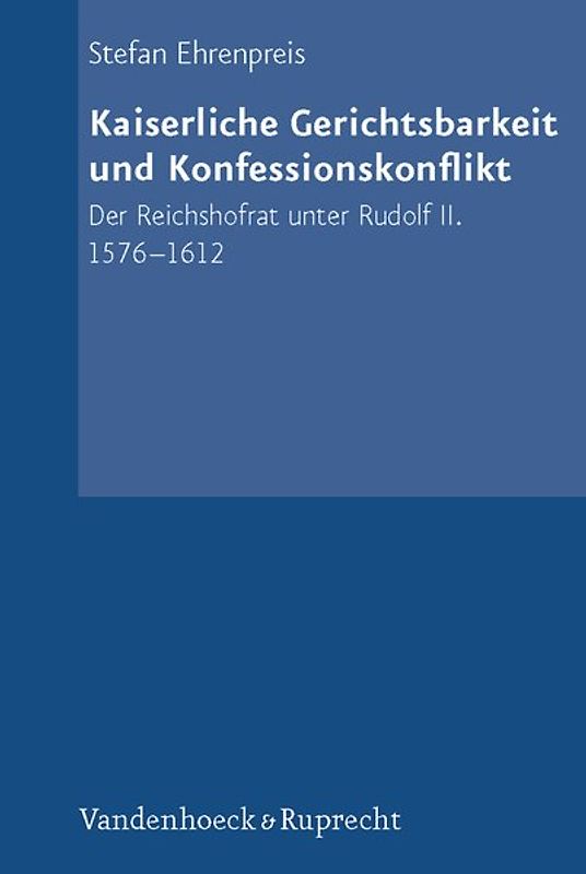 Kaiserliche Gerichtsbarkeit und Konfessionskonflikt