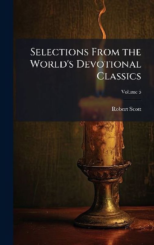 Selections From the World's Devotional Classics