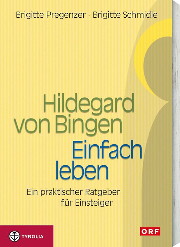 Hildegard von Bingen - Einfach Leben