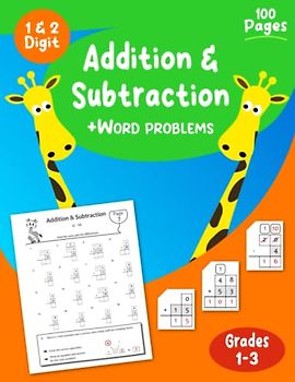 Single and Double Digit Addition and Subtraction + Word Problems: Math Workbook for Grades 1-3