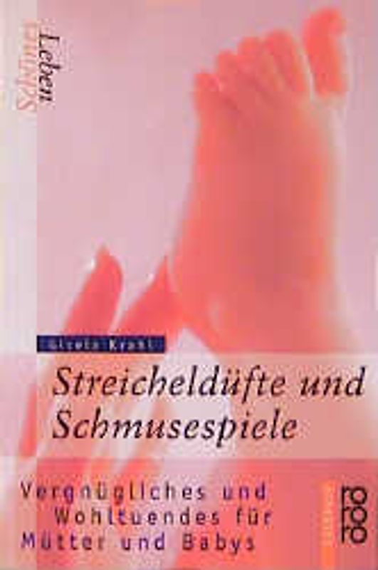 Schönes Leben: Streicheldüfte und Schmusespiele