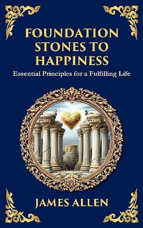 Foundation Stones to Happiness
