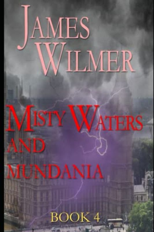 Misty Waters and Mundania: The Misty Waters saga book 4