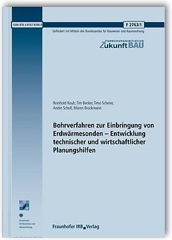 Bohrverfahren zur Einbringung von Erdwärmesonden - Entwicklung technischer und wirtschaftlicher Planungshilfen. Abschlussbericht.
