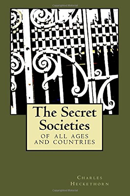 The Secret Societies: of all ages and countries