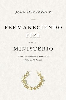Permaneciendo Fiel En El Ministerio