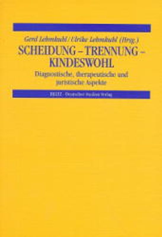 Scheidung - Trennung - Kindeswohl