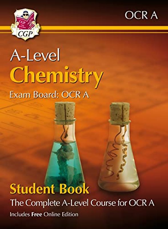 A-Level Chemistry for OCR A: Year 1 & 2 Student Book with Online Edition (CGP OCR A A-Level Chemistry)