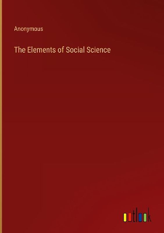 The Elements of Social Science