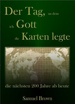 Der Tag, an dem ich Gott die Karten legte