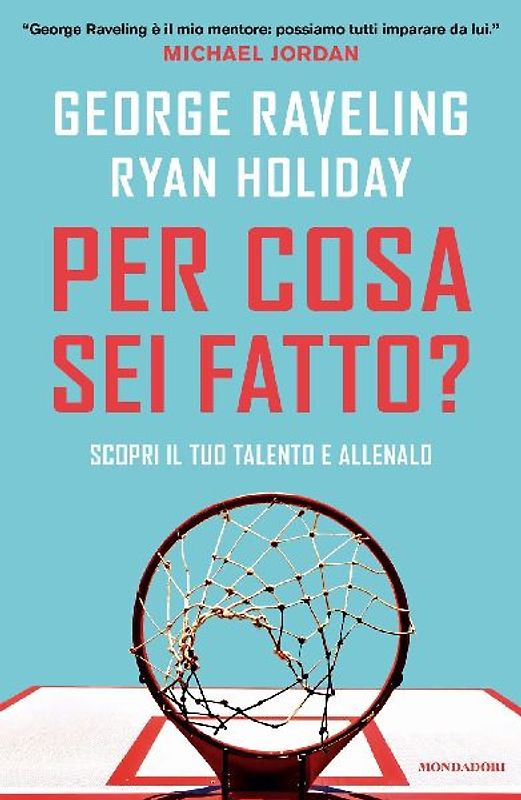 Per cosa sei fatto? Scopri il tuo talento e allenalo