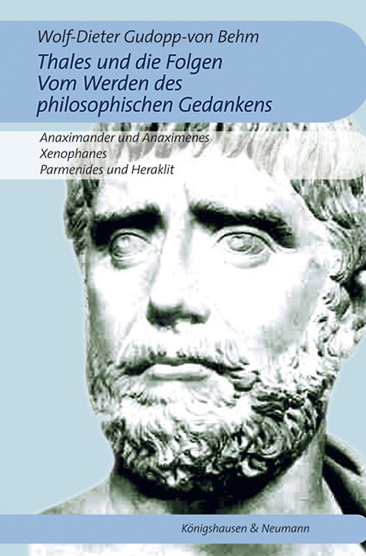 Thales und die Folgen. Vom Werden des philosophischen Gedankens.