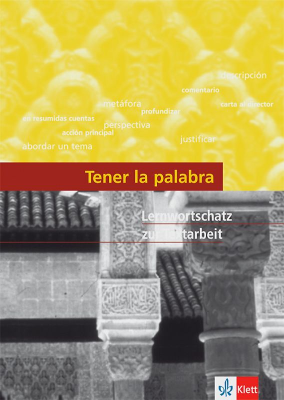 Tener la palabra. Schülerlexikon zur Textarbeit im Spanischunterricht