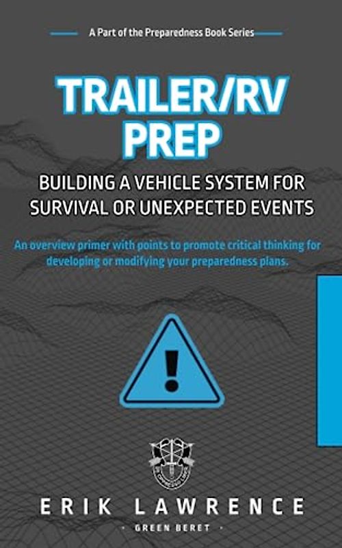 Trailer/RV Prep: Building a Vehicle System for Survival or Unexpected Events