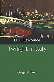 Twilight in Italy: Original Text