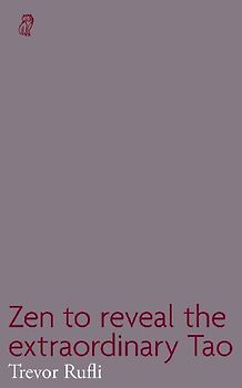 Zen to reveal the extraordinary Tao