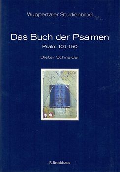 Das Buch der Psalmen 101-150. 3. Teil
