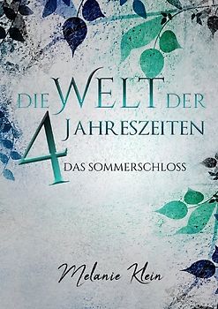 Die Welt der 4 Jahreszeiten / Die Welt der 4 Jahreszeiten Band 1