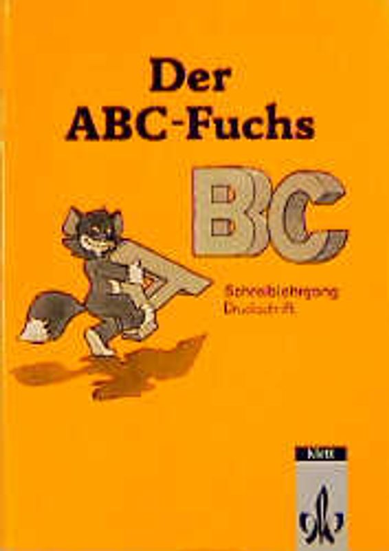 Der ABC-Fuchs. Fibel / Schreiblehrgang (Druckschrift)