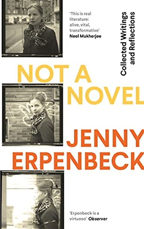 Not a Novel: Collected Wrtitings and Reflections