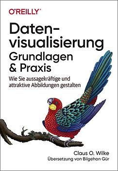 Datenvisualisierung – Grundlagen und Praxis