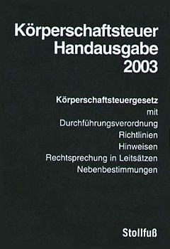 Körperschaftsteuer-Handausgabe 2003
