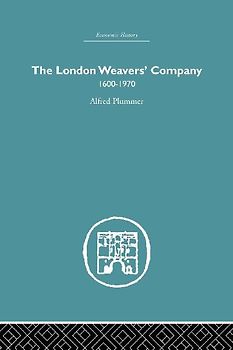 The London Weaver's Company 1600 - 1970