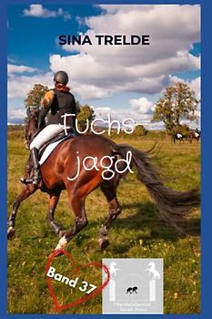 Fuchsjagd (Pferdeinternat Sankt Anna, Band 37)